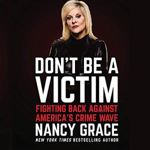 Don't Be a Victim: Fighting Back Against America's Crime Wave [Audiobook]