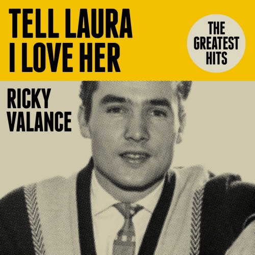 Ricky Valance   Tell Laura I Love Her: The Greatest Hits (2019) MP3