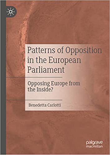 Patterns of Opposition in the European Parliament: Opposing Europe from the Inside?
