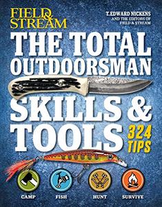 The Total Outdoorsman Skills & Tools Manual: 324 Tips (EPUB)