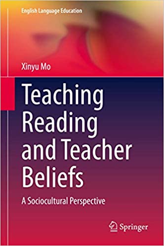 Teaching Reading and Teacher Beliefs: A Sociocultural Perspective