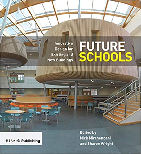 Future Schools: Innovative Design for Existing and New Buildings (PDF)