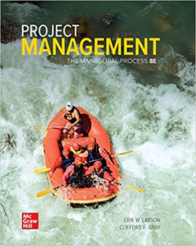 Project Management: The Managerial Process, 8th Edition