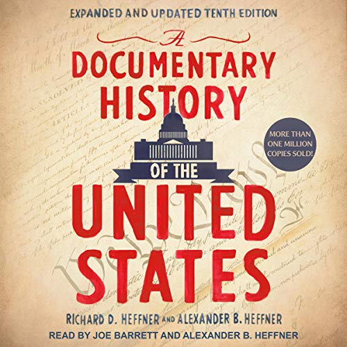 A Documentary History of the United States, Expanded and Updated Tenth (10th) Edition [Audiobook]