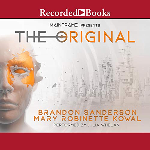 The Original by Brandon Sanderson, Mary Robinette Kowal [Audiobook]
