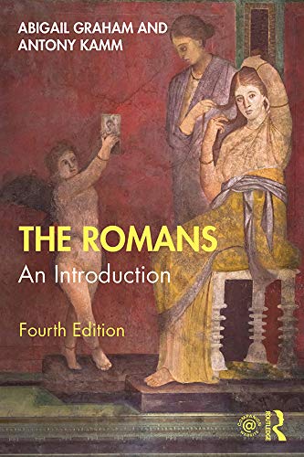 The Romans: An Introduction (Peoples of the Ancient World), 4th Edition