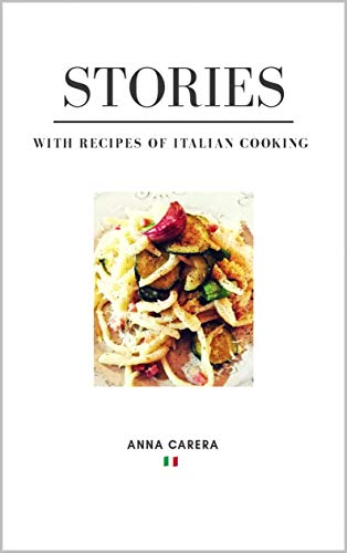 Stories: With Recipes of Italian Cooking