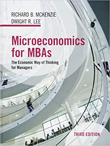 Microeconomics for MBAs: The Economic Way of Thinking for Managers, 3rd Edition