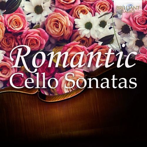 VA   Romantic Cello Sonatas (2020) MP3