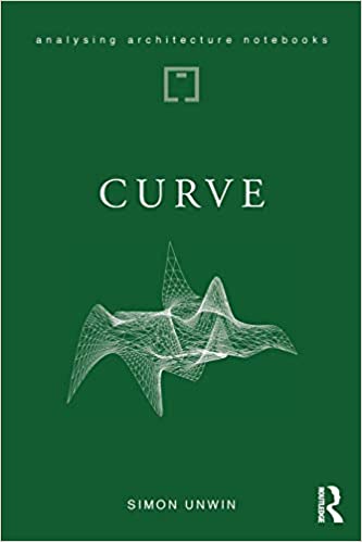 Curve: possibilities and problems with deviating from the straight in architecture (EPUB)