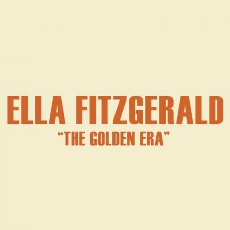 Ella Fitzgerald   The Golden Era (2020) MP3
