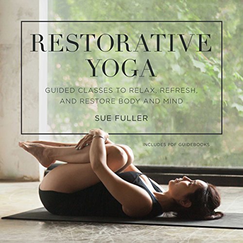 Restorative Yoga, by Sue Fuller [Audiobook]