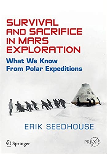 Survival and Sacrifice in Mars Exploration: What We Know from Polar Expeditions [True PDF]