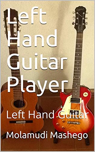 Left Hand Guitar Player: Left Hand Guitar