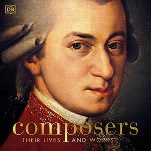 Composers: Their Lives and Works [Audiobook]