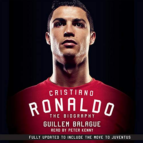 Cristiano Ronaldo: The Biography [Audiobook]