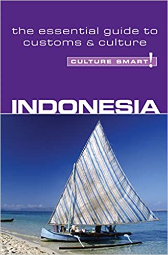 Indonesia   Culture Smart! Culture Smart! The Essential Guide to Customs & Culture