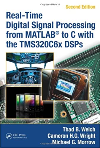 Real Time Digital Signal Processing from MATLAB® to C with the TMS320C6x DSPs, 2nd Edition (Instructor Resources)