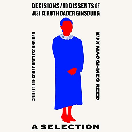 Decisions and Dissents of Justice Ruth Bader Ginsburg (Audiobook)