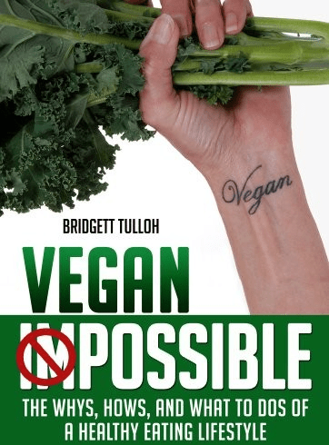 Vegan Possible: The Hows, Whys and What to dos of a Healthy Eating Lifestyle