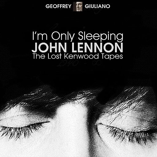 I'm Only Sleeping: John Lennon the Lost Kenwood Tapes (Audiobook)