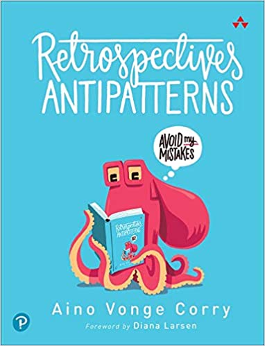 Retrospectives Antipatterns [Final Version]