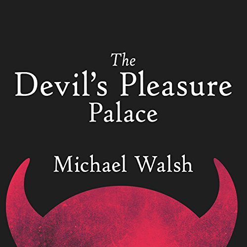 The Devil's Pleasure Palace: The Cult of Critical Theory and the Subversion of the West [Audiobook]