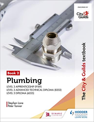The City & Guilds Textbook: Plumbing Book 2 for the Level 3 Apprenticeship (9189), Level 3 Advanced Technical Diploma (8202)