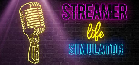 Streamer Life Simulator V01.09.2020