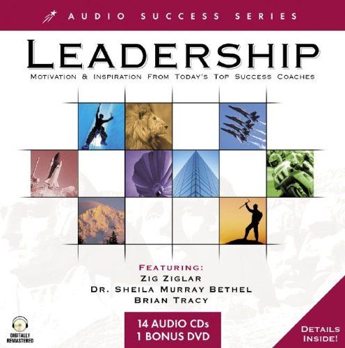 Leadership: Motivation & Inspiration from Today's Top Success Coaches [Audiobook]