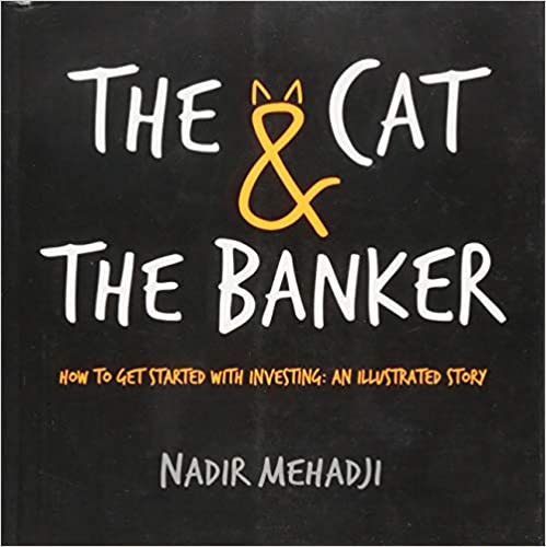 The Cat & The Banker: How to get started with investing: an illustrated story [AZW3]