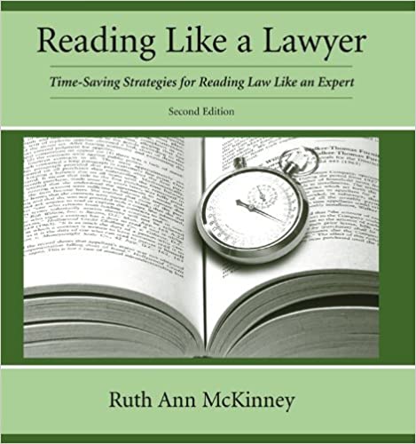 Reading Like a Lawyer: Time Saving Strategies for Reading Law Like an Expert