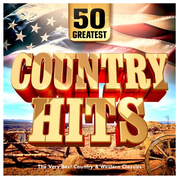 Various Artists 50 Greatest Country Hits The Very Best Country & Western Classics (2019