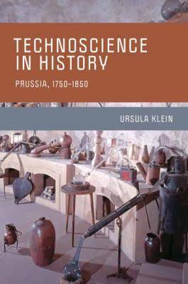 Technoscience in History: Prussia, 1750 1850