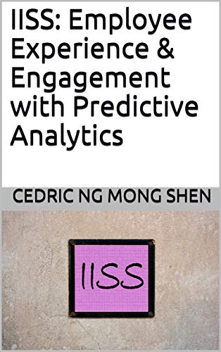 IISS: Employee Experience & Engagement with Predictive Analytics