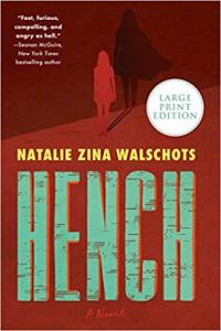 Hench by Natalie Zina Walschots