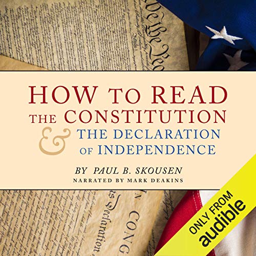 How to Read the Constitution and the Declaration of Independence [Audiobook]