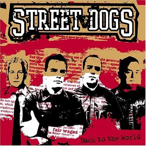 Street Dogs ‎- Back To The World (2005)
