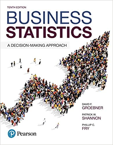 Business Statistics: A Decision Making Approach, 10th Edition