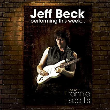 Jeff Beck   Performing This Week...Live At Ronnie Scott's [Deluxe Edition] (2015)