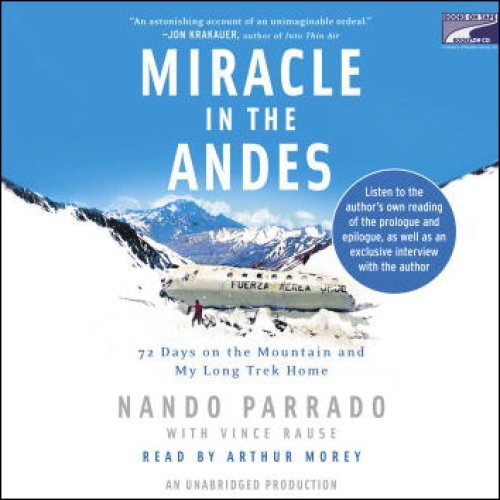Miracle in the Andes: 72 Days on the Mountain and My Long Trek Home [Audiobook]