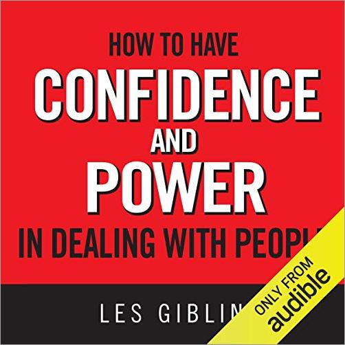 How to Have Confidence and Power in Dealing with People (Audiobook)