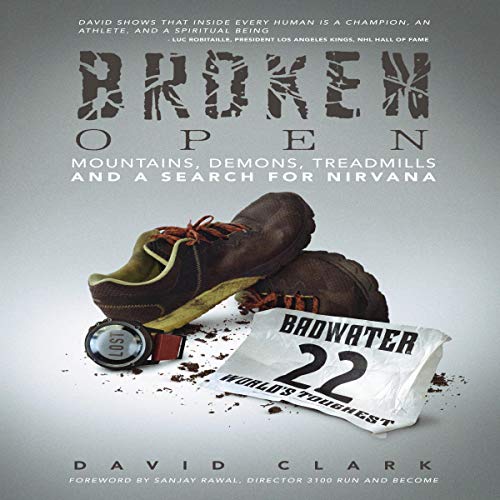 Broken Open: Mountains, Demons, Treadmills and a Search for Nirvana [Audiobook]