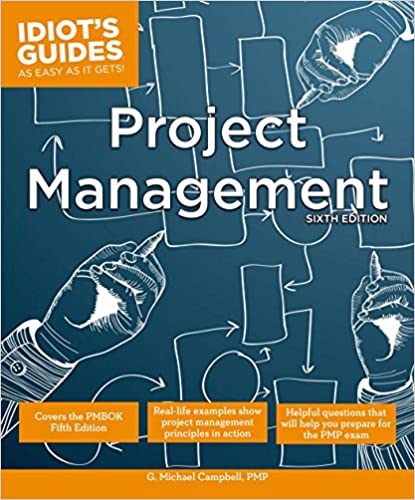 Project Management, 6th Edition (Idiot's Guides)