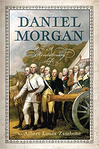 Daniel Morgan: A Revolutionary Life