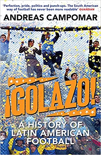 ¡Golazo! : A History of Latin American Football