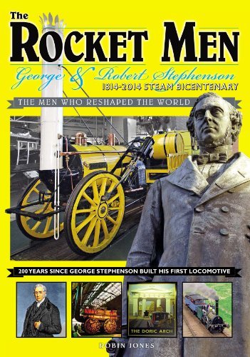 The Rocket Men   George and Robert Stephenson