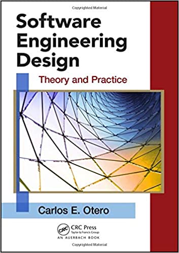 Software Engineering Design: Theory and Practice (Instructor Resources)