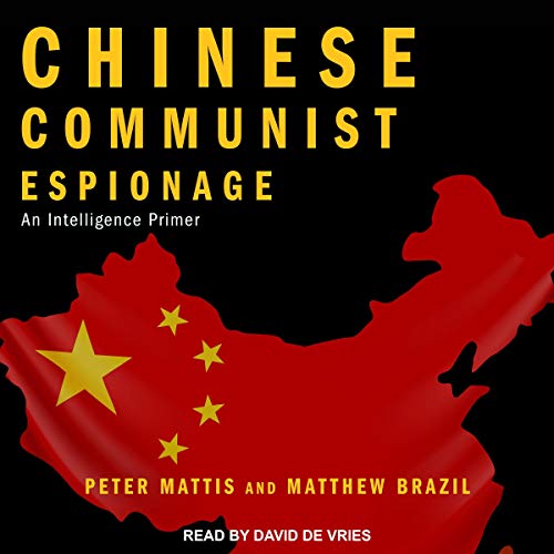 Chinese Communist Espionage: An Intelligence Primer [Audiobook]