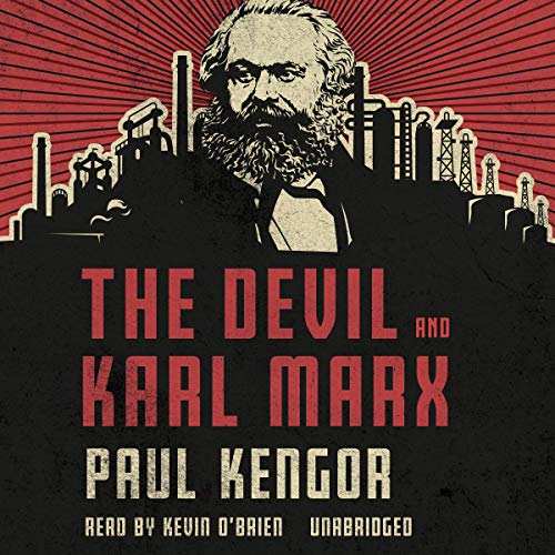 The Devil and Karl Marx: Communism's Long March of Death, Deception, and Infiltration [Audiobook]